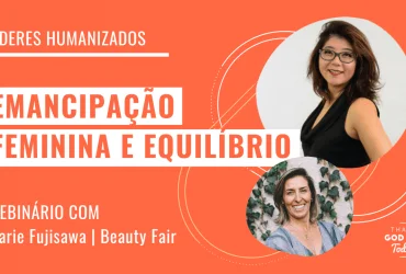 Emancipação feminina e equilíbrio nos relacionamentos